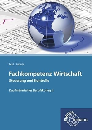 Seller image for Fachkompetenz Wirtschaft - Steuerung und Kontrolle Kaufmnnische Berufskolleg II for sale by AHA-BUCH GmbH