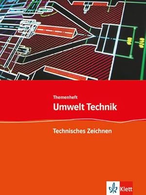 Bild des Verkufers fr Umwelt Technik: Neubearbeitung. Themenheft Technisches Zeichnen zum Verkauf von AHA-BUCH GmbH