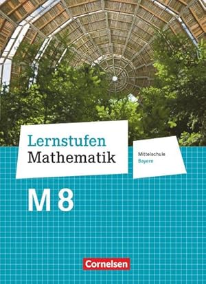 Image du vendeur pour Lernstufen Mathematik 8. Jahrgangsstufe - Mittelschule Bayern - Schlerbuch : Fr M-Klassen mis en vente par AHA-BUCH GmbH