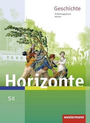 Bild des Verkufers fr Horizonte. Schlerband. Einfhrungsphase. Hessen : Geschichte fr die Sekundarstufe 2 - Ausgabe 2016 zum Verkauf von AHA-BUCH GmbH