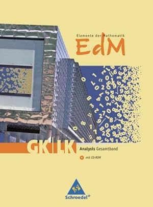 Imagen del vendedor de Elemente der Mathematik. Schlerband mit CD-ROM. Analysis Gesamt GK/LK. Rheinland-Pfalz : Sekundarstufe 2 - Ausgabe 2011 a la venta por AHA-BUCH GmbH