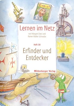 Bild des Verkufers fr Lernen im Netz - Heft 30: Erfinder und Entdecker : Fcherbergreifende Arbeitsreihe mit dem Schwerpunkt Sachunterricht zum Verkauf von AHA-BUCH GmbH