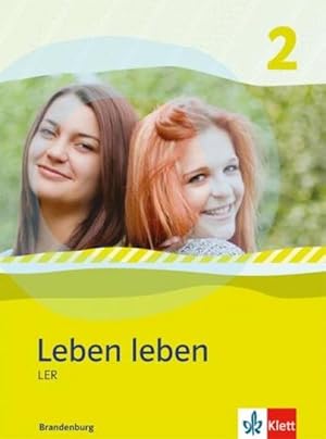 Image du vendeur pour Leben leben 2 - Neubearbeitung. LER - Ausgabe fr Brandenburg. Schlerbuch 7.-8. Klasse mis en vente par AHA-BUCH GmbH