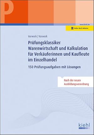 Bild des Verkufers fr Prfungsklassiker Warenwirtschaft und Kalkulation fr Verkuferinnen und Kaufleute im Einzelhandel : 150 Prfungsaufgaben mit Lsungen zum Verkauf von AHA-BUCH GmbH