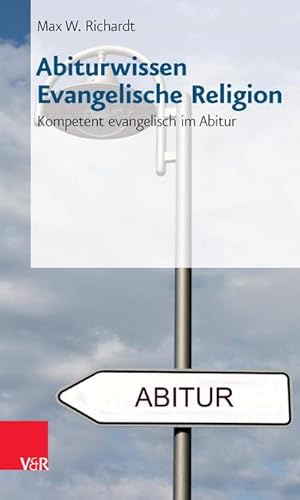 Seller image for Abiturwissen Evangelische Religion : Kompetent evangelisch im Abitur for sale by AHA-BUCH GmbH