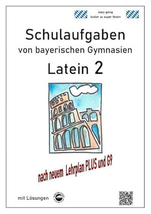 Bild des Verkufers fr Latein 2 - Schulaufgaben von bayerischen Gymnasien (G9) mit Lsungen zum Verkauf von AHA-BUCH GmbH