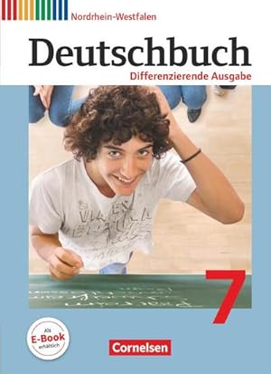 Bild des Verkufers fr Deutschbuch 7. Schuljahr. Schlerbuch. Differenzierende Ausgabe Nordrhein-Westfalen zum Verkauf von AHA-BUCH GmbH