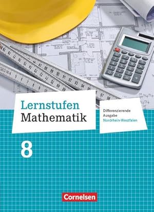 Image du vendeur pour Lernstufen Mathematik 8. Schuljahr. Schlerbuch Differenzierende Ausgabe Nordrhein-Westfalen mis en vente par AHA-BUCH GmbH