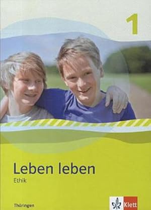 Immagine del venditore per Leben leben - Neubearbeitung. Ethik - Ausgabe fr Thringen. Schlerbuch 5.-6. Klasse venduto da AHA-BUCH GmbH