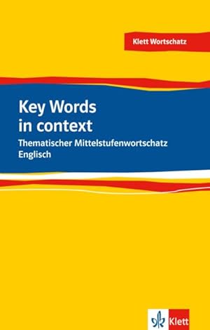 Image du vendeur pour Key Words in Context : Thematischer Mittelstufenwortschatz Englisch mis en vente par AHA-BUCH GmbH