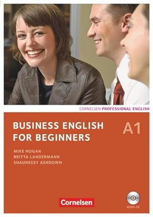 Seller image for Business English for Beginners A1. Kursbuch mit CD : Europischer Referenzrahmen: A1 for sale by AHA-BUCH GmbH