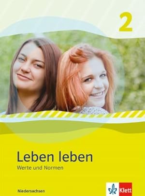 Image du vendeur pour Leben leben 2 - Neubearbeitung. Werte und Normen - Ausgabe fr Niedersachsen. Schlerbuch 7.-8. Klasse mis en vente par AHA-BUCH GmbH
