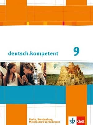 Bild des Verkufers fr deutsch.kompetent. Schlerbuch mit Onlineangebot 9. Klasse. Ausgabe fr Berlin, Brandenburg, Mecklenburg-Vorpommern zum Verkauf von AHA-BUCH GmbH