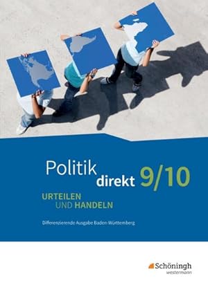 Immagine del venditore per Politik direkt - Urteilen und Handeln. 9/10. Schlerband. Differenzierende Ausgabe. Baden-Wrttemberg : Schlerband 9/10 venduto da AHA-BUCH GmbH