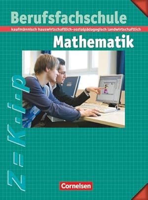 Immagine del venditore per Berufsfachschule Mathematik - Neubearbeitung : kaufmnnisch - hauswirtschaftlich-sozialpdagogisch - landwirtschaftlich venduto da AHA-BUCH GmbH