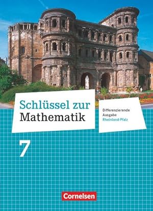 Immagine del venditore per Schlssel zur Mathematik 7. Schuljahr - Differenzierende Ausgabe Rheinland-Pfalz - Schlerbuch venduto da AHA-BUCH GmbH