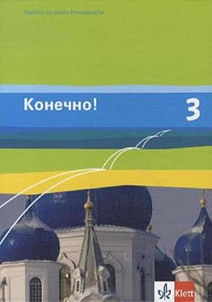 Bild des Verkufers fr Konetschno! Band 3. Russisch als 2. Fremdsprache. Schlerbuch zum Verkauf von AHA-BUCH GmbH