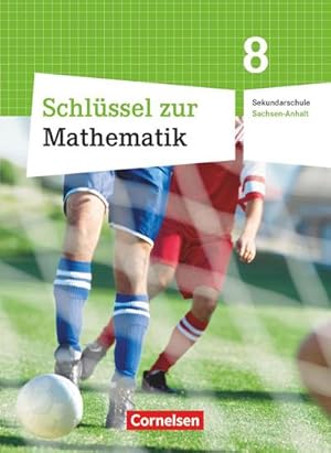 Imagen del vendedor de Schlssel zur Mathematik 8. Schuljahr. Schlerbuch. Sekundarschule Sachsen-Anhalt a la venta por AHA-BUCH GmbH