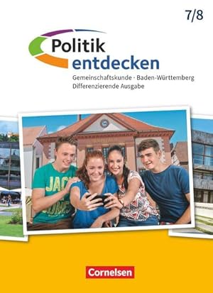 Bild des Verkufers fr Politik entdecken Band 1 - 7./8. Schuljahr - Differenzierende Ausgabe Baden-Wrttemberg - Schlerbuch zum Verkauf von AHA-BUCH GmbH