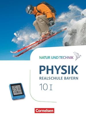 Bild des Verkufers fr Natur und Technik - Physik Band 10: Wahlpflichtfchergruppe I - Realschule Bayern - Schlerbuch zum Verkauf von AHA-BUCH GmbH