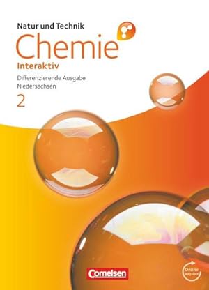 Image du vendeur pour Natur und Technik - Chemie interaktiv 02. 9./10. Schuljahr. Schlerbuch mit Online-Anbindung. Differenzierende Ausgabe Oberschule Niedersachsen mis en vente par AHA-BUCH GmbH