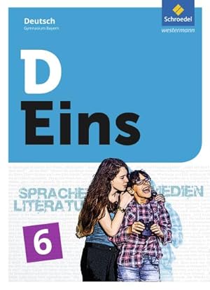 Bild des Verkufers fr D Eins - Sprache, Literatur, Medien: Deutsch Gymnasium Bayern, m. 1 Buch : Schulbuch 6 (inkl. Medienpool) zum Verkauf von AHA-BUCH GmbH
