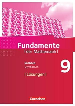 Image du vendeur pour Fundamente der Mathematik 9. Schuljahr - Sachsen - Lsungen zum Schlerbuch mis en vente par AHA-BUCH GmbH