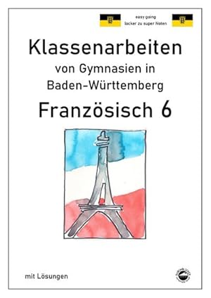 Bild des Verkufers fr Franzsisch 6 (nach  plus! 1) Klassenarbeiten von Gymnasien in Baden-Wrttemberg mit Lsungen zum Verkauf von AHA-BUCH GmbH