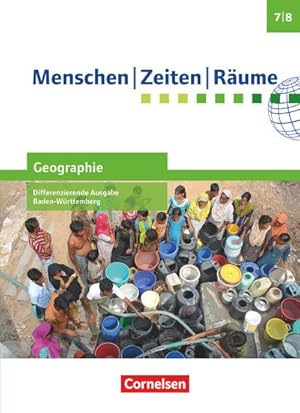 Image du vendeur pour Menschen-Zeiten-Rume - Geographie Differenzierende Ausgabe Baden-Wrttemberg 2016 - Band 2: 7./8. Schuljahr : Schulbuch mis en vente par AHA-BUCH GmbH