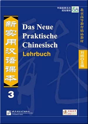 Bild des Verkufers fr Das Neue Praktische Chinesisch - Lehrbuch 3 zum Verkauf von AHA-BUCH GmbH