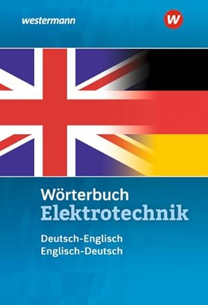Bild des Verkufers fr Wrterbuch Elektrotechnik. Deutsch-Englisch / Englisch-Deutsch zum Verkauf von AHA-BUCH GmbH