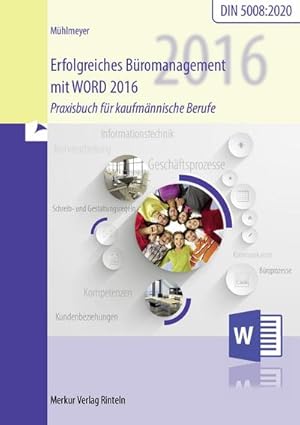 Imagen del vendedor de Erfolgreiches Bromanagement mit WORD 2016 : Praxisbuch fr kaufmnnische Berufe mit neuer DIN 5008 a la venta por AHA-BUCH GmbH