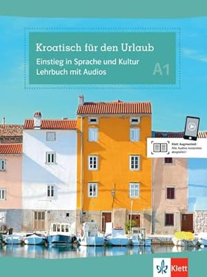 Imagen del vendedor de Kroatisch fr den Urlaub. Lehrbuch + Audio-CD : Einstieg in Sprache und Kultur A1 a la venta por AHA-BUCH GmbH