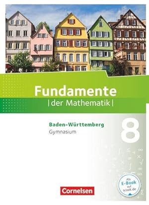 Bild des Verkufers fr Fundamente der Mathematik 8. Schuljahr - Baden-Wrttemberg - Schlerbuch zum Verkauf von AHA-BUCH GmbH