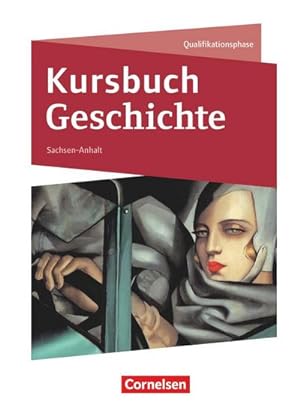 Bild des Verkufers fr Kursbuch Geschichte 11./12. Schuljahr - Sachsen-Anhalt - Schlerbuch zum Verkauf von AHA-BUCH GmbH