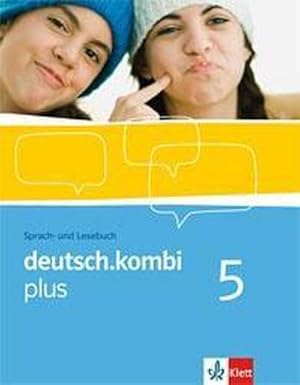 Seller image for deutsch.kombi PLUS 5. Allgemeine Ausgabe fr differenzierende Schulen. Schlerbuch 9. Klasse for sale by AHA-BUCH GmbH