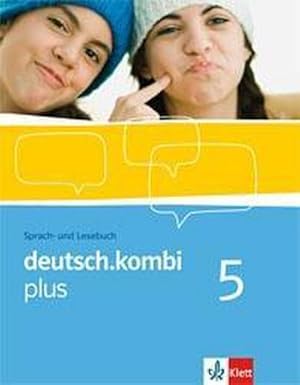 Bild des Verkufers fr deutsch.kombi PLUS 5. Allgemeine Ausgabe fr differenzierende Schulen. Schlerbuch 9. Klasse zum Verkauf von AHA-BUCH GmbH