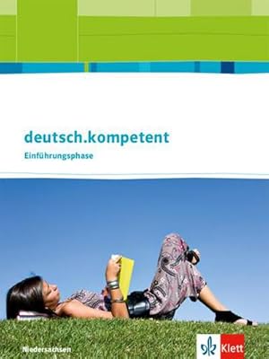 Bild des Verkufers fr deutsch.kompetent. Schlerbuch Einfhrungsphase. Ausgabe Niedersachsen ab 2018 zum Verkauf von AHA-BUCH GmbH