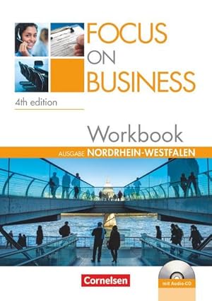 Imagen del vendedor de Focus on Business B1-B2. New Edition. Nordrhein-Westfalen. Workbook mit Lsungsschlssel und Audio-CD a la venta por AHA-BUCH GmbH