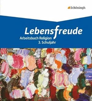 Bild des Verkufers fr Lebensfreude 2. Schlerband : 3. Schuljahr - Arbeitsbcher katholische Religion fr die Grundschule zum Verkauf von AHA-BUCH GmbH