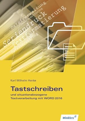 Bild des Verkufers fr Tastschreiben und situationsbezogene Textverarbeitung mit WORD 2016 : Schlerband zum Verkauf von AHA-BUCH GmbH