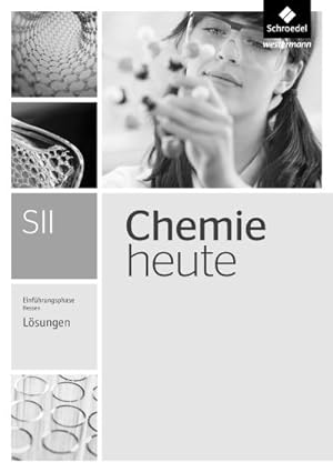Bild des Verkufers fr Chemie heute SII. Lsungen. Einfhrungsphase. Hessen : Sekundarstufe 2 - Ausgabe 2016 zum Verkauf von AHA-BUCH GmbH