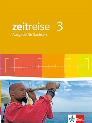 Bild des Verkufers fr Zeitreise 3 - Neue Ausgabe fr Sachsen. Schlerbuch 7. Schuljahr zum Verkauf von AHA-BUCH GmbH