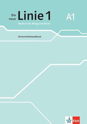 Image du vendeur pour Die neue Linie 1 A1. Unterrichtshandbuch : Deutsch fr Alltag und Beruf mis en vente par AHA-BUCH GmbH