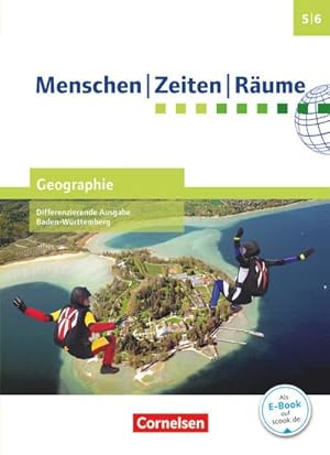 Seller image for Menschen Zeiten Rume - Geographie Band 1: 5./6. Schuljahr - Differenzierende Ausgabe Baden-Wrttemberg - Schlerbuch for sale by AHA-BUCH GmbH