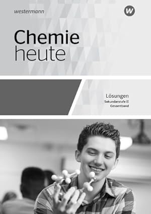 Bild des Verkufers fr Chemie heute SII. Lsungen. Allgemeine Ausgabe : Sekundarstufe 2 - Ausgabe 2018 zum Verkauf von AHA-BUCH GmbH