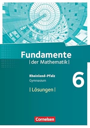 Bild des Verkufers fr Fundamente der Mathematik - Rheinland-Pfalz - 6. Schuljahr : Lsungen zum Schulbuch zum Verkauf von AHA-BUCH GmbH