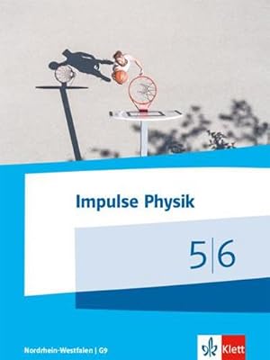 Bild des Verkufers fr Impulse Physik 5/6. Schlerbuch Klassen 5/6 (G9). Ausgabe Nordrhein-Westfalen ab 2019 zum Verkauf von AHA-BUCH GmbH