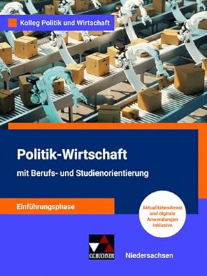 Seller image for Kolleg Politik u. Wirt. NI Einfhrungsphase - neu : mit Berufs- und Studienorientierung for sale by AHA-BUCH GmbH