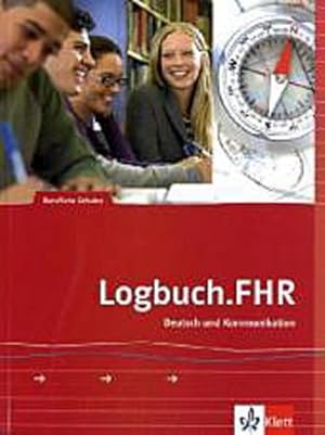 Bild des Verkufers fr Logbuch.FHR : Auf dem Weg zur Fachhochschule. Deutsch und Kommunikation zum Verkauf von AHA-BUCH GmbH